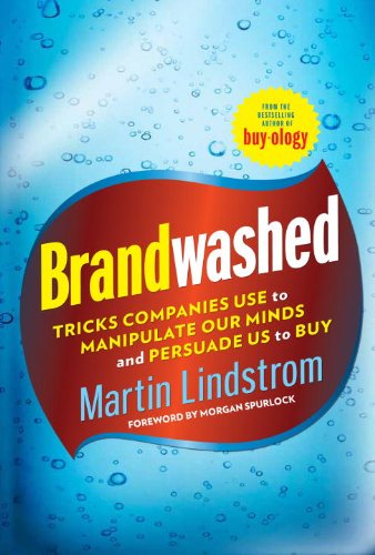 Brandwashed: Tricks Companies Use to Manipulate 