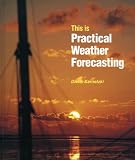 Practical Weather Forecasting (This Is)