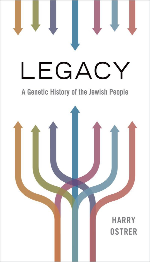 Legacy: A Genetic History of the Jewish People 1, Harry Ostrer ... Legacy: A Genetic History of the Jewish People 1, Harry Ostrer ...