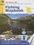 Northern BC Fishing Mapbook: Region 5: Cariboo, Region 6: Skeena, Region 7: Omineca & Peace (Fishing Mapbooks)