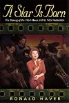 A Star Is Born: The Making of the 1954 Movie and Its 1983 Restoration