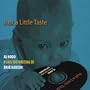 Just a Little Taste - Al Hood Plays The Writing of Dave Hanson