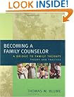 Becoming a Family Counselor: A Bridge to Family Therapy Theory and Practice