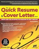 The Quick Resume & Cover Letter Book: Write and Use an