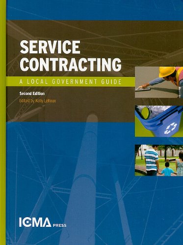 Service Contracting: A Local Government Guide (Municipal Management...