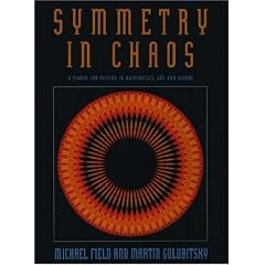 Symmetry in Chaos: A Search for Pattern in Mathematics, Art and Nature