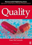 Quality (Pharmaceutical Engineering Series), Volume 2 (Pharmaceutical Engineering)