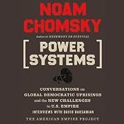 Power Systems: Conversations on Global Democratic Uprisings and the New Challenges to U.S. Empire | [Noam Chomsky]