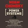 Power Systems: Conversations on Global Democratic Uprisings and the New Challenges to U.S. Empire