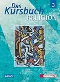 Produkt-Bild: Das Kursbuch Religion 3: Ein Arbeitsbuch f&uuml;r den Religionsunterricht im 9./10. Schuljahr