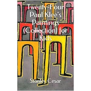 Twenty-Four Paul Klee's Paintings (Collection) for Kids