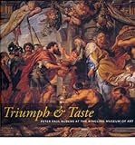 Triumph & taste : Peter Paul Rubens at the Ringling Museum of Art