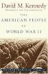 The American People in World War II: Freedom from Fear, Part Two (The Oxford History of the United States, V. 9)