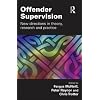 Offender Supervision: New Directions in Theory, Research and Practice