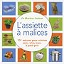 L'assiette � malices : 101 astuces pour cuisiner s&hellip de Martine Cotinat