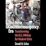The New Counterinsurgency Era: Transforming the U.S. Military for Modern Wars