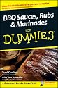 BBQ Sauces, Rubs &amp; Marinades For Dummies (For Dummies (Cooking))