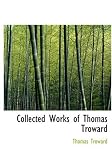 Collected Works of Thomas Troward (Large Print Edition)