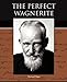 The Perfect Wagnerite