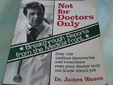 Not for Doctors Only