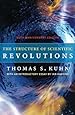 The Structure of Scientific Revolutions: 50th Anniversary Edition