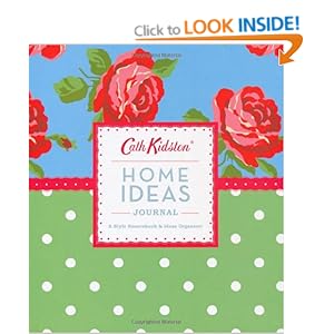 Cath Kidston Home Ideas Journal: A Style Sourcebook and Ideas Organiser (Cath Kidston Stationery Collec)
