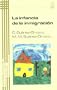 La Infancia de la inmigracion (Spanish Edition)