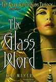 The Glass Word (Dark Reflections)