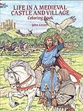 Life in a Medieval Castle and Village Coloring Book (Dover History Coloring Book)
