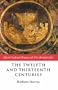 The Twelfth and Thirteenth Centuries (Short Oxford History of the British Isles)