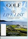Travel & Leisure Magazine * Golf the Life List - The 18 Essential Experiences of the Perfect Golf Life March/April 2009 (Single Issue) By American Express Publishing Corp.