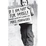 If I Am Not For Myself: Journey of an Anti-Zionist Jew