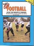 Teach'n Football- Guide fot Parents & Coaches (Teach'n Series, Book 1)