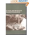 Folkways Records: Moses Asch and His Encyclopedia of Sound'