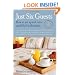 Just Six Guests: How to Set Up and Run a Small Bed and Breakfast