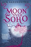 Moon Over Soho (Rivers of London 2)