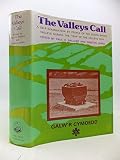 The Valleys call : a self-examination by people of the South Wales Valleys during the Year of the Valleys, 1974