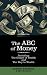 The ABC of Money: Including, The Gospel of Wealth and The Way to Wealth