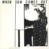 When Sun Comes Out