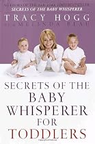Secrets of the Baby Whisperer for Toddlers