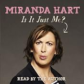 Is It Just Me? | [Miranda Hart]