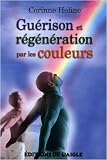 Gu�rison et r�g�n�ration par les couleurs
