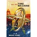 Build Your Own Time Machine