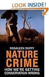 Nature Crime: How We're Getting Conservation Wrong