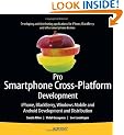 Pro Smartphone Cross-Platform Development: iPhone, Blackberry, Windows Mobile, and Android Development and Distribution