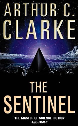 The Sentinel by Arthur C. Clarke (18-Sep-2000) Paperback