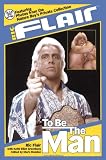 Ric Flair: To Be the Man