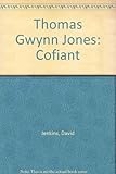 Thomas Gwynn Jones : cofiant