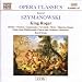 Search : Szymanowski: King Roger
