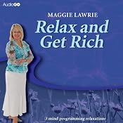 Relax and Get Rich | [Maggie Lawrie]